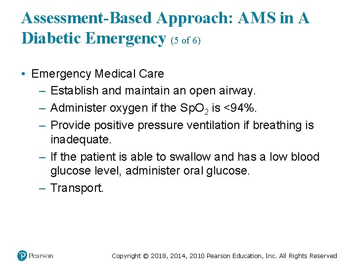 Assessment-Based Approach: AMS in A Diabetic Emergency (5 of 6) • Emergency Medical Care