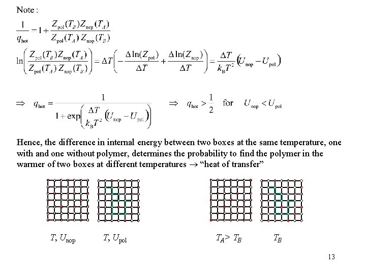 Hence, the difference in internal energy between two boxes at the same temperature, one