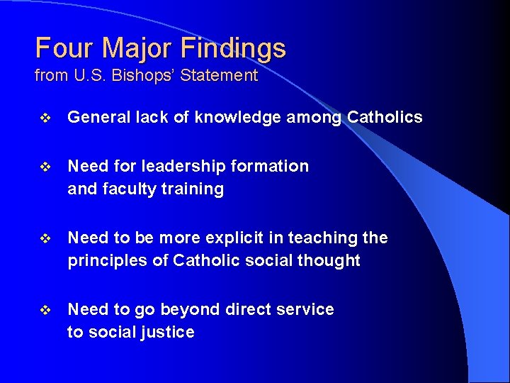 Four Major Findings from U. S. Bishops’ Statement v General lack of knowledge among