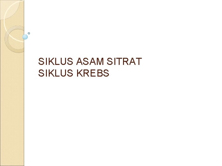 SIKLUS ASAM SITRAT SIKLUS KREBS 