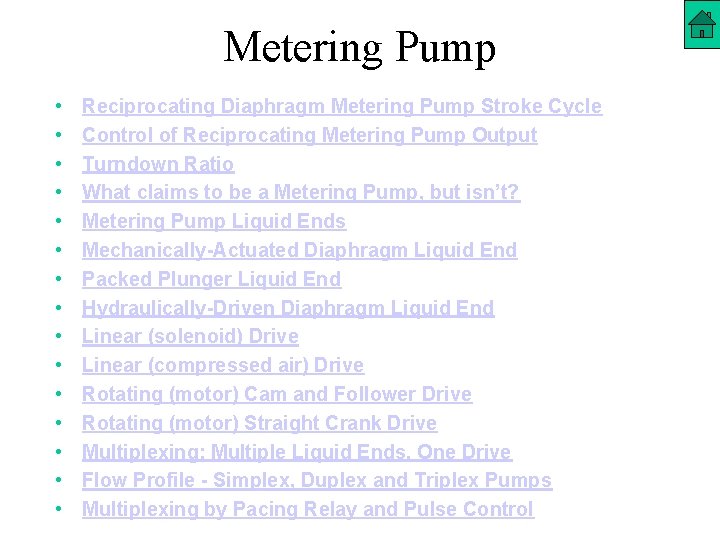 Metering Pump • • • • Reciprocating Diaphragm Metering Pump Stroke Cycle Control of