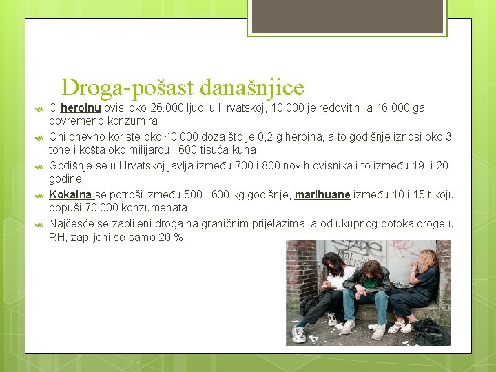 Droga-pošast današnjice O heroinu ovisi oko 26. 000 ljudi u Hrvatskoj, 10 000 je