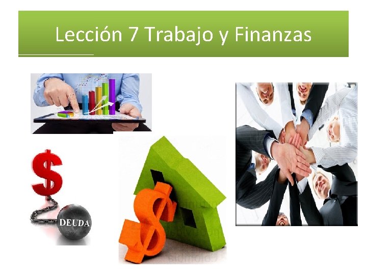 Lección 7 Trabajo y Finanzas 