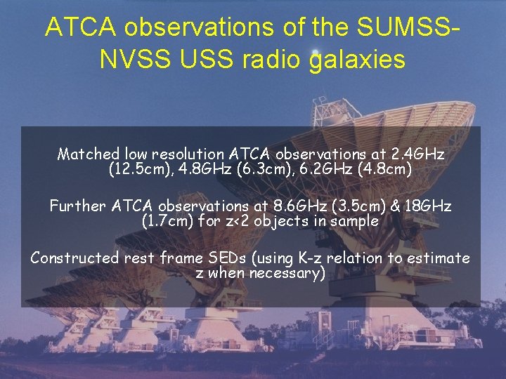 ATCA observations of the SUMSSNVSS USS radio galaxies Matched low resolution ATCA observations at
