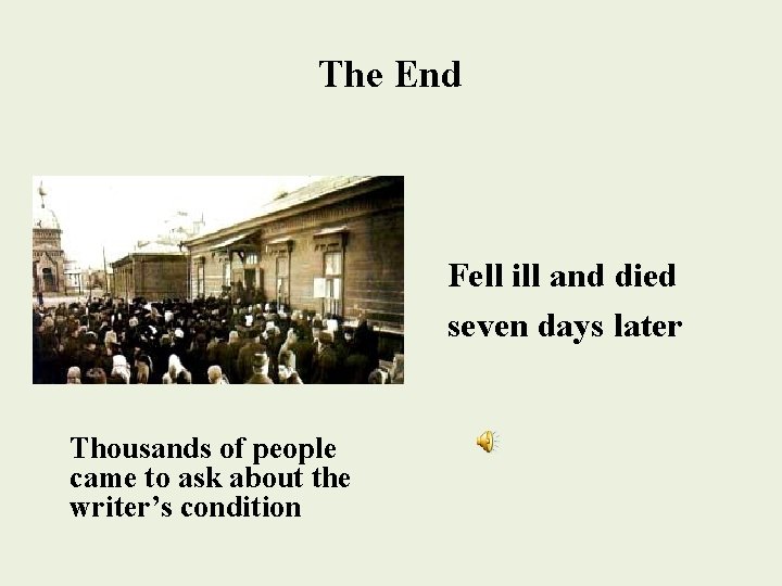 The End Fell ill and died seven days later Thousands of people came to