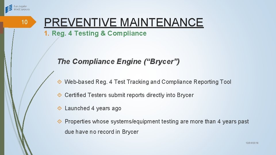 10 PREVENTIVE MAINTENANCE 1. Reg. 4 Testing & Compliance The Compliance Engine (“Brycer”) Web-based