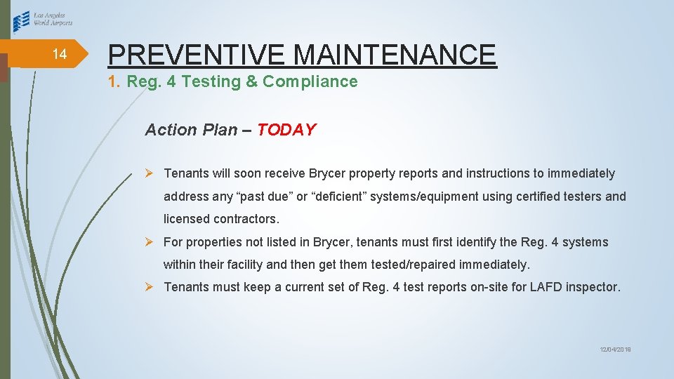 14 PREVENTIVE MAINTENANCE 1. Reg. 4 Testing & Compliance Action Plan – TODAY Ø