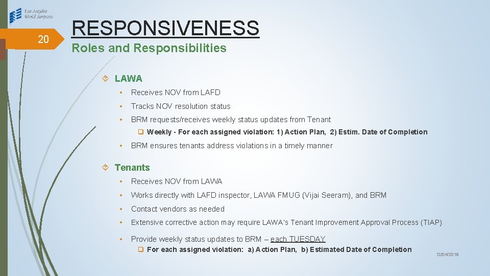 20 RESPONSIVENESS Roles and Responsibilities LAWA • Receives NOV from LAFD • Tracks NOV