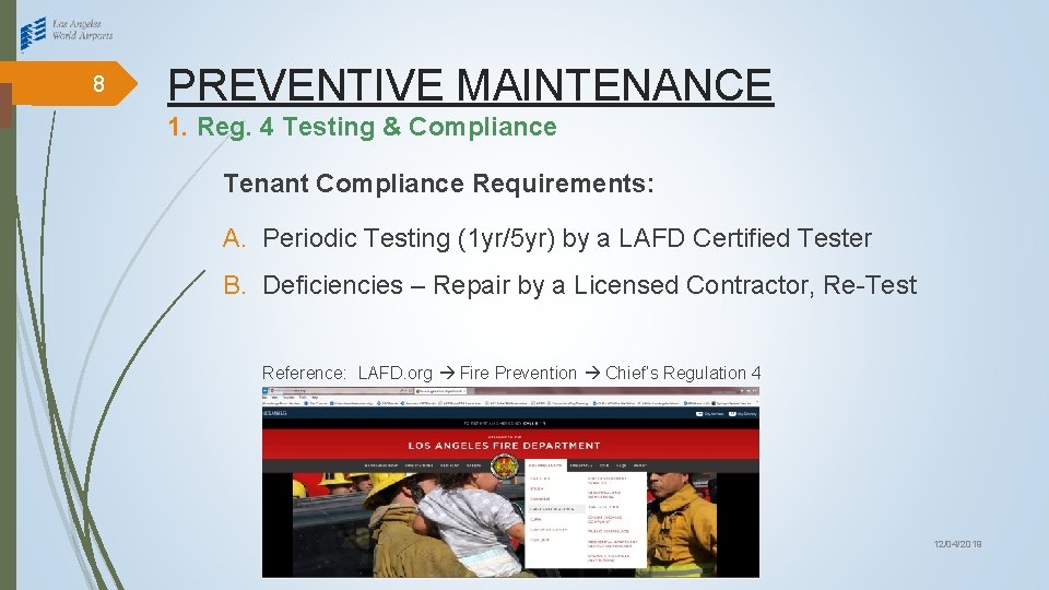 8 PREVENTIVE MAINTENANCE 1. Reg. 4 Testing & Compliance Tenant Compliance Requirements: A. Periodic