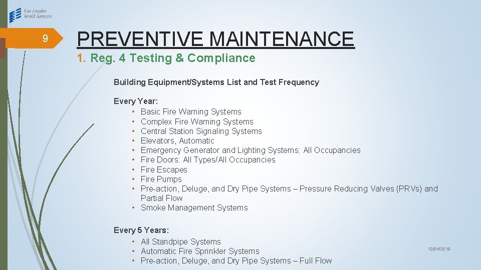 9 PREVENTIVE MAINTENANCE 1. Reg. 4 Testing & Compliance Building Equipment/Systems List and Test