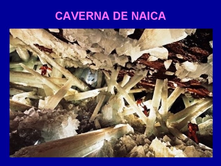 CAVERNA DE NAICA 