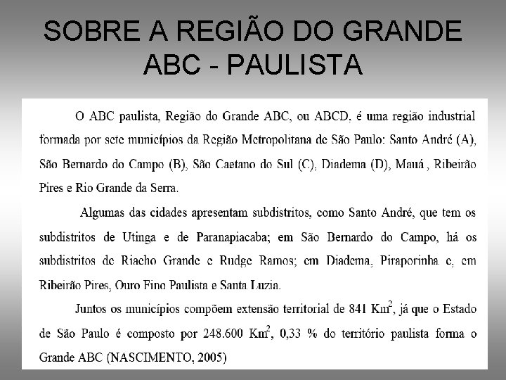SOBRE A REGIÃO DO GRANDE ABC - PAULISTA 