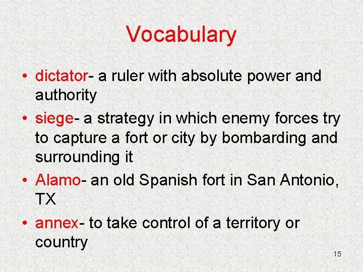 Vocabulary • dictator- a ruler with absolute power and authority • siege- a strategy