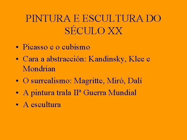 PINTURA E ESCULTURA DO SÉCULO XX • Picasso e o cubismo • Cara a PINTURA E ESCULTURA DO SÉCULO XX • Picasso e o cubismo • Cara a