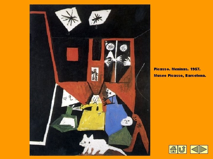 Picasso. Meninas. 1957. Museo Picasso, Barcelona. Picasso. Meninas. 1957. Museo Picasso, Barcelona.