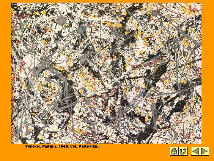 Pollock. Paiting. 1948. Col. Particular. Pollock. Paiting. 1948. Col. Particular.