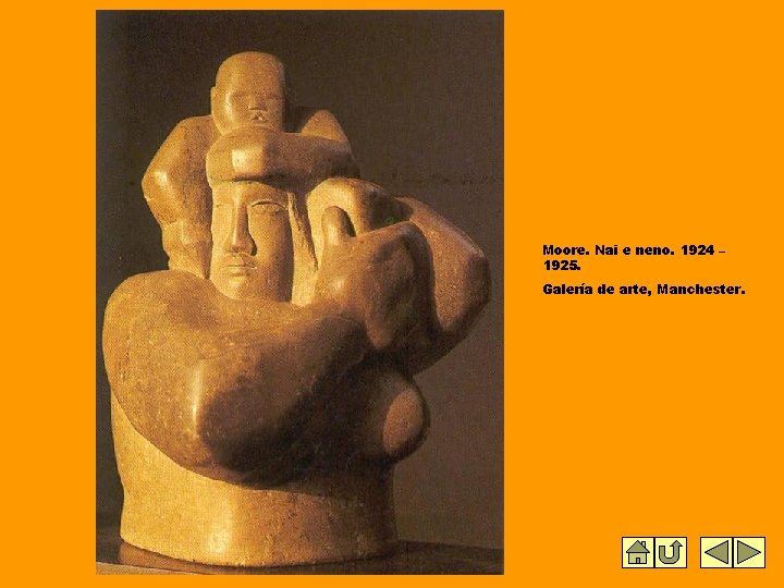 Moore. Nai e neno. 1924 – 1925. Galería de arte, Manchester. Moore. Nai e neno. 1924 – 1925. Galería de arte, Manchester.
