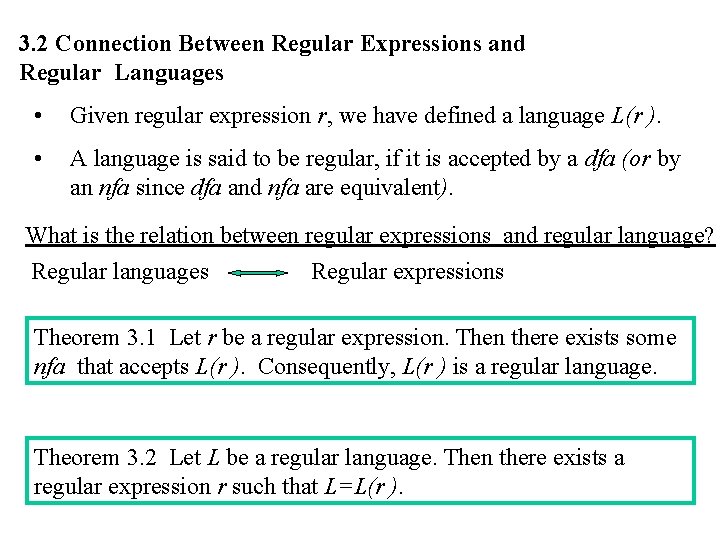 3. 2 Connection Between Regular Expressions and Regular Languages • Given regular expression r,