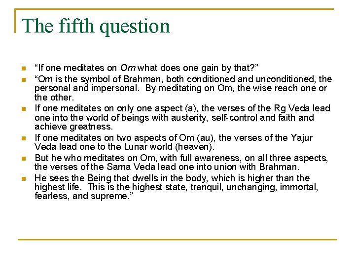 The fifth question n n n “If one meditates on Om what does one