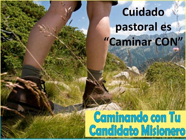 Cuidado pastoral es “Caminar CON” 