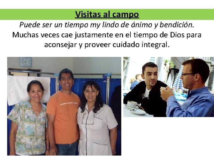 Visitas al campo Puede ser un tiempo my lindo de ánimo y bendición. Muchas