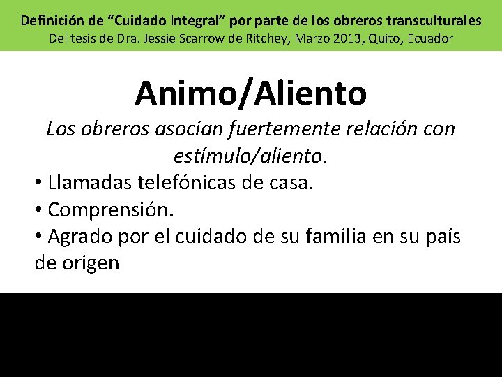 Definición de “Cuidado Integral” por parte de los obreros transculturales Del tesis de Dra.