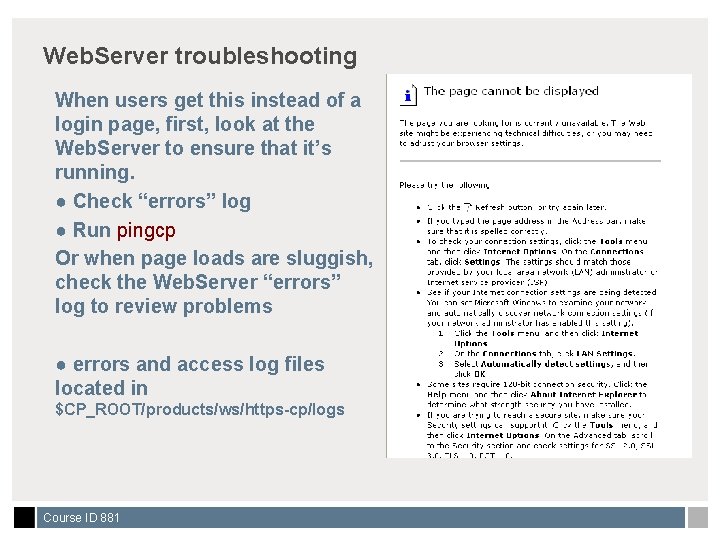 Web. Server troubleshooting When users get this instead of a login page, first, look