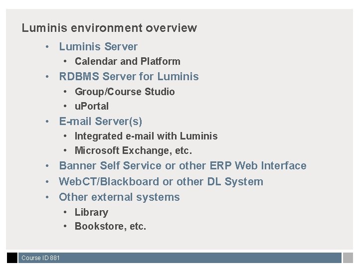 Luminis environment overview • Luminis Server • Calendar and Platform • RDBMS Server for
