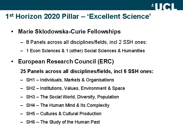 1 st Horizon 2020 Pillar – ‘Excellent Science’ • Marie Sklodowska-Curie Fellowships – 8