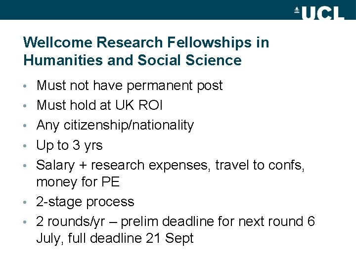 Wellcome Research Fellowships in Humanities and Social Science • • Must not have permanent