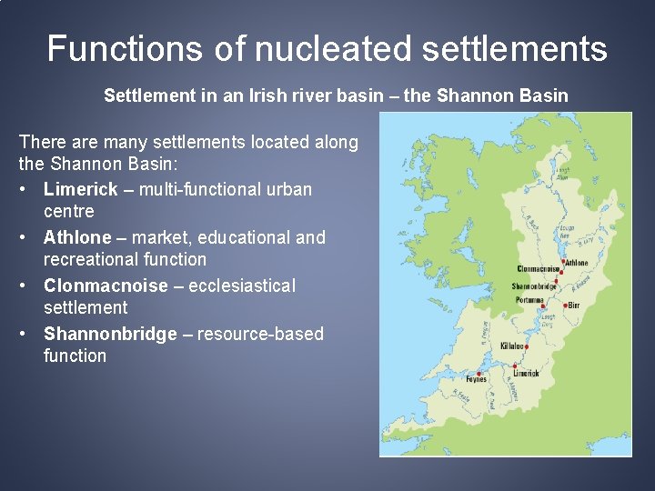 Functions of nucleated settlements Settlement in an Irish river basin – the Shannon Basin