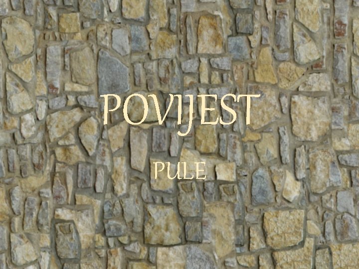 POVIJEST PULE 