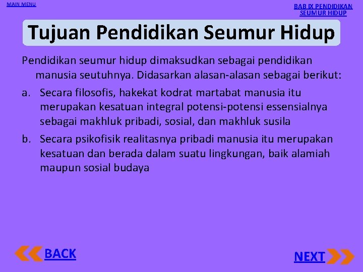 MAIN MENU BAB IX PENDIDIKAN SEUMUR HIDUP Tujuan Pendidikan Seumur Hidup Pendidikan seumur hidup
