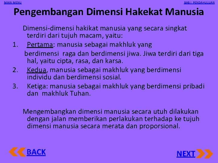 MAIN MENU BAB I PENDAHULUAN Pengembangan Dimensi Hakekat Manusia Dimensi dimensi hakikat manusia yang