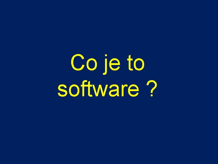 Co je to software ? 