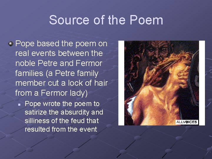 Source of the Poem Pope based the poem on real events between the noble