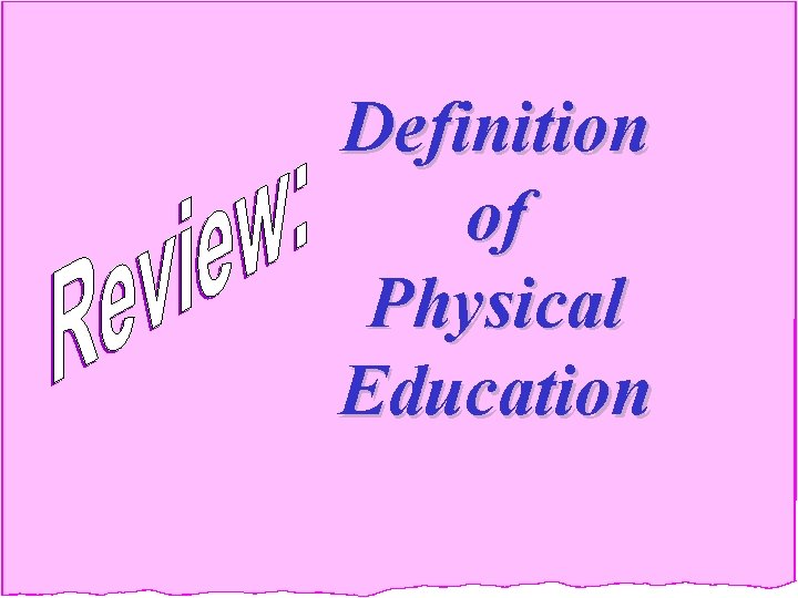 Definition of Physical Education 