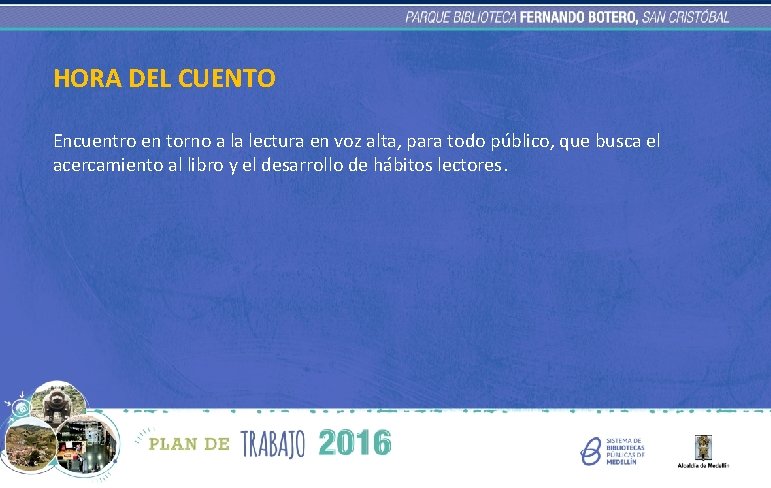 HORA DEL CUENTO Encuentro en torno a la lectura en voz alta, para todo