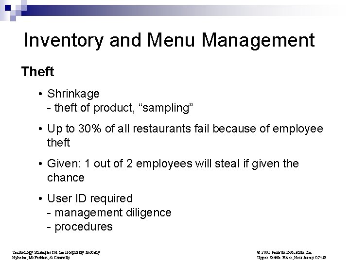 Inventory and Menu Management Theft • Shrinkage - theft of product, “sampling” • Up