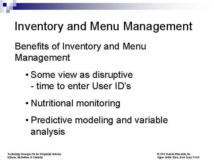 Inventory and Menu Management Benefits of Inventory and Menu Management • Some view as