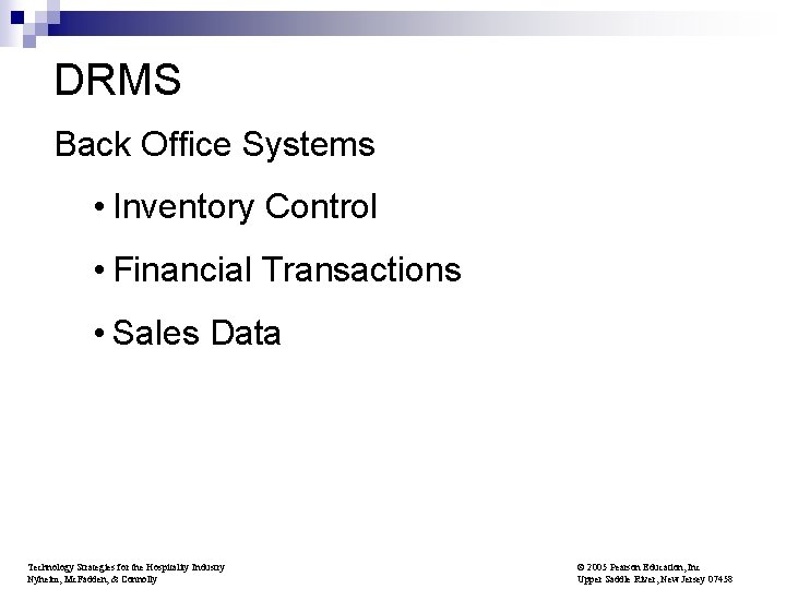 DRMS Back Office Systems • Inventory Control • Financial Transactions • Sales Data Technology