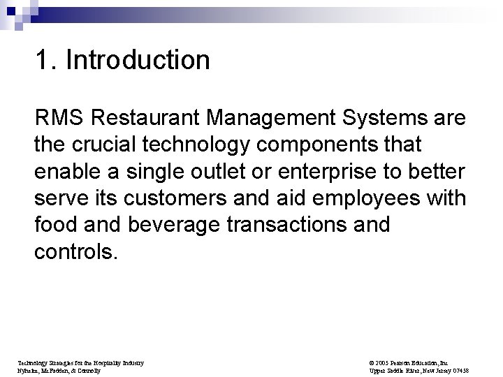 1. Introduction RMS Restaurant Management Systems are the crucial technology components that enable a