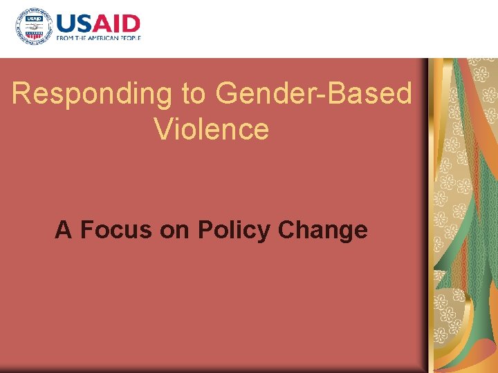 Responding to Gender-Based Violence A Focus on Policy Change 