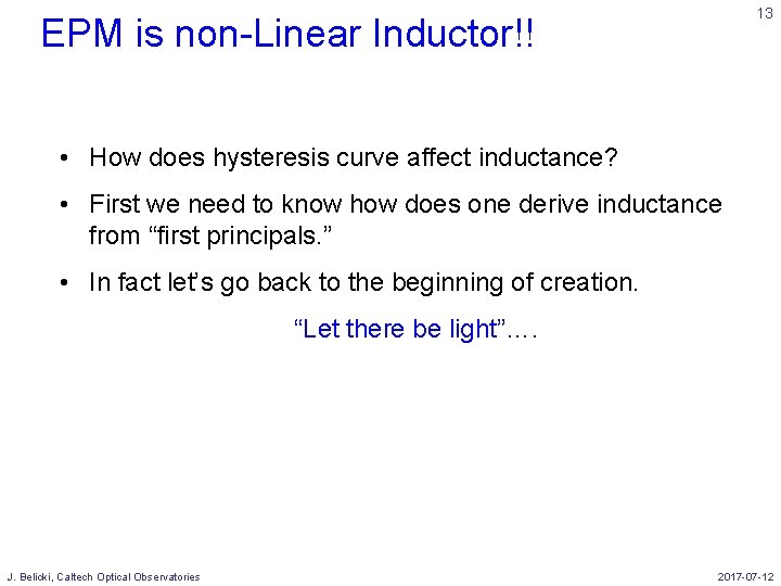 13 EPM is non-Linear Inductor!! • How does hysteresis curve affect inductance? • First