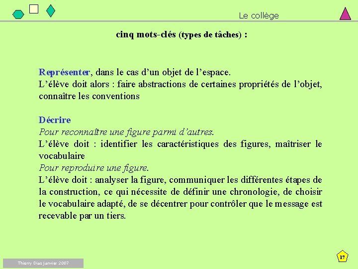 Le collège cinq mots-clés (types de tâches) : Représenter, dans le cas d’un objet