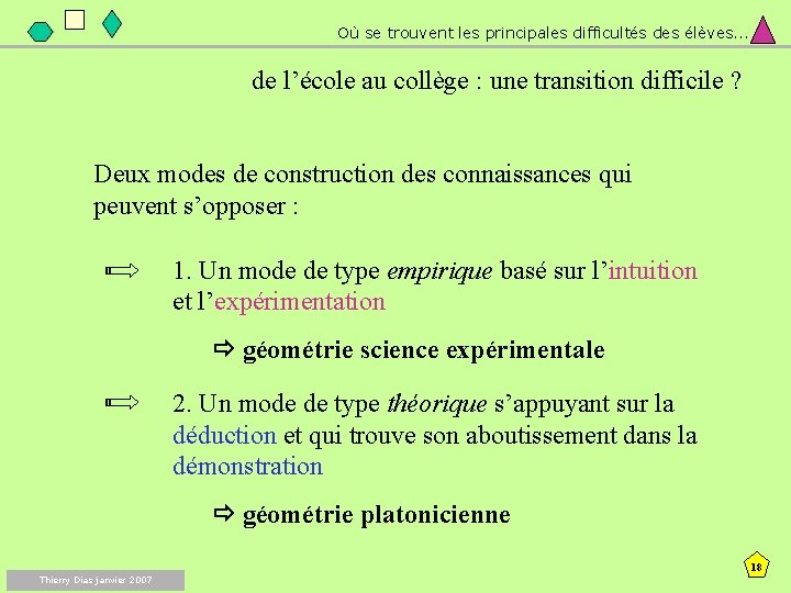 Où se trouvent les principales difficultés des élèves. . . de l’école au collège