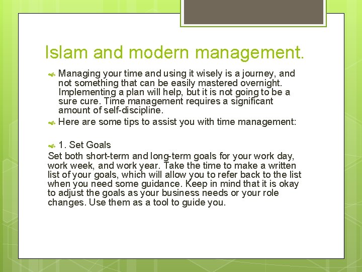 Islam and modern management. Managing your time and using it wisely is a journey, Islam and modern management. Managing your time and using it wisely is a journey,