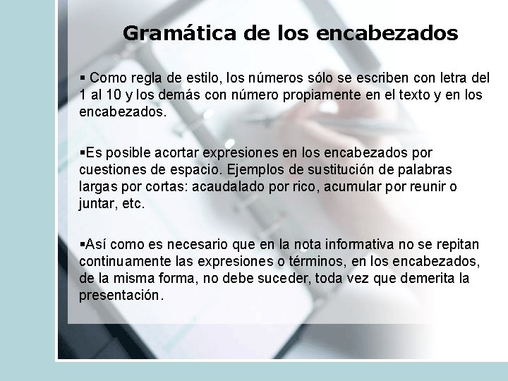 Gramática de los encabezados § Como regla de estilo, los números sólo se escriben