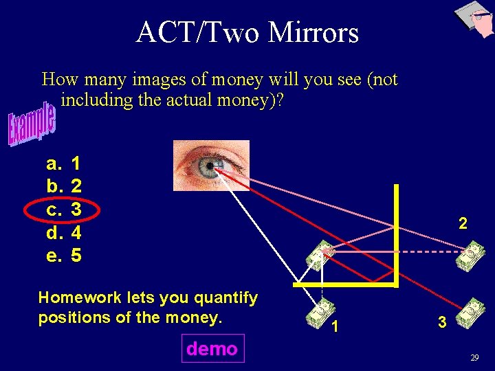 ACT/Two Mirrors How many images of money will you see (not including the actual