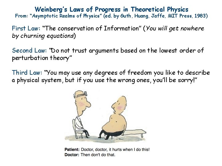 Weinberg’s Laws of Progress in Theoretical Physics From: “Asymptotic Realms of Physics” (ed. by